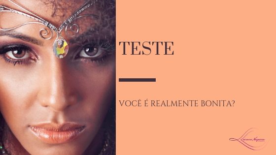 Teste: Você é realmente bonita?